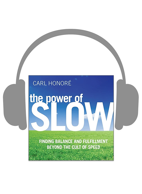 Audiobook - The Power of Slow
