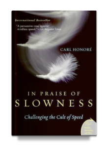 In Praise of Slowness by Carl Honoré