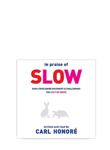 In Praise of Slow by Carl Honoré