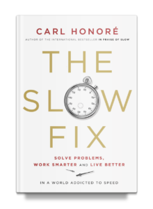 The Slow Fix by Carl Honoré